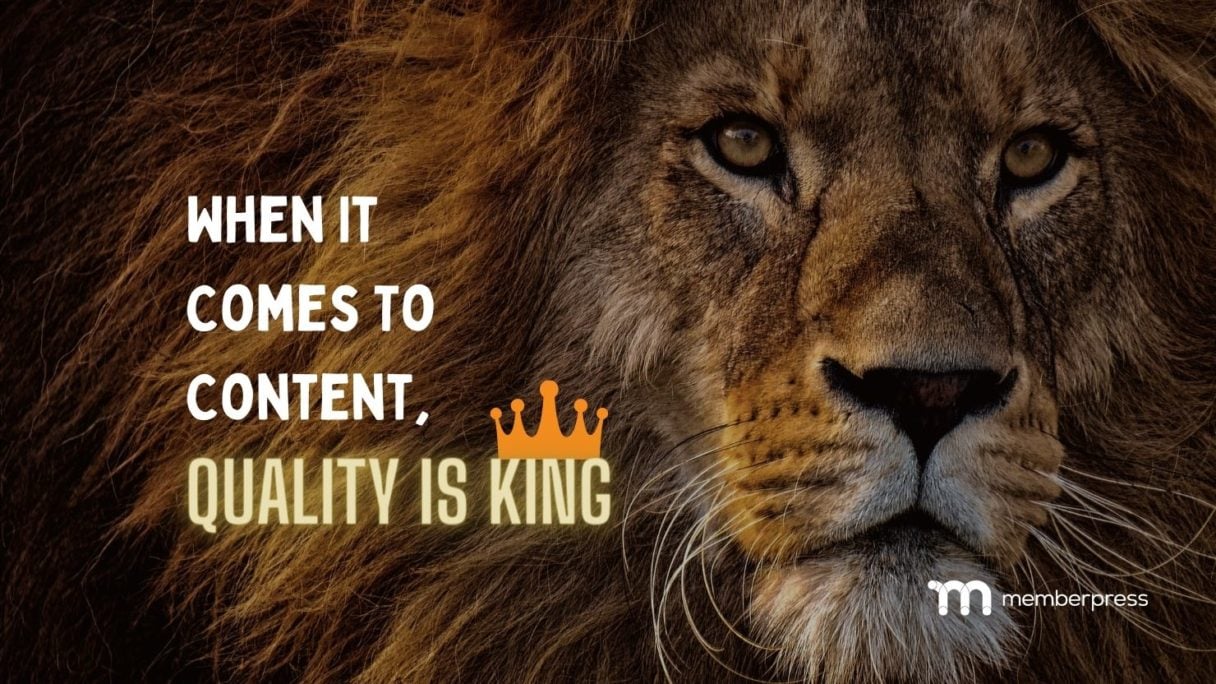 quality is king when it comes to content