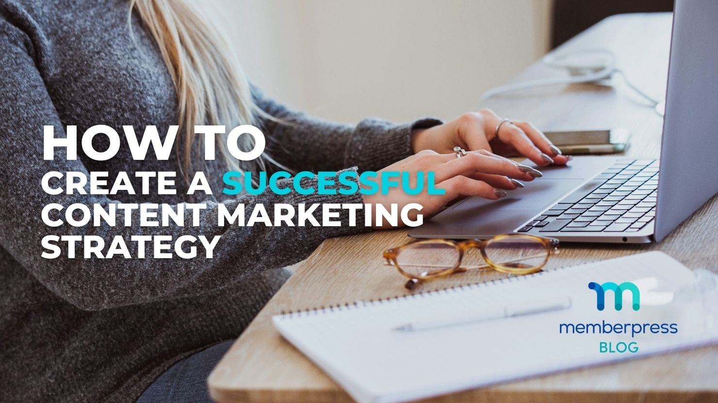 how to create a successful content marketing strategy