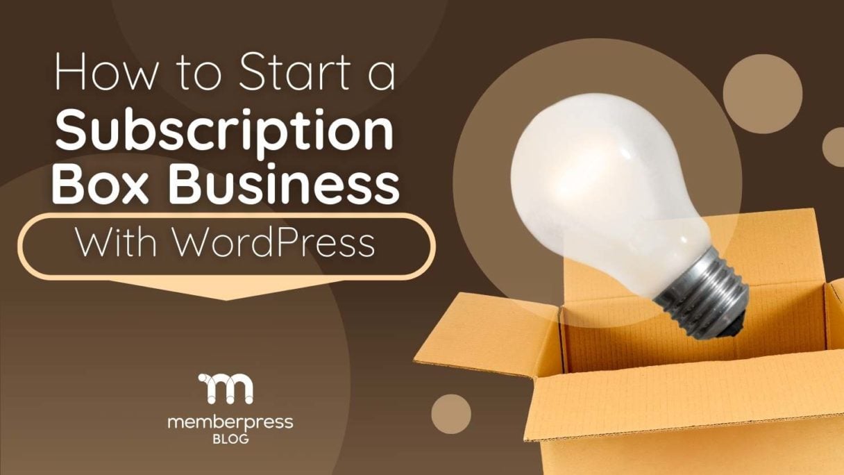 how to start a subscription box business with wordpress and memberpress