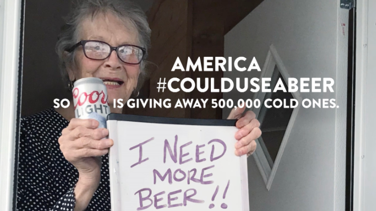 A Coor's Light #CouldUseABeer marketing campaign.
