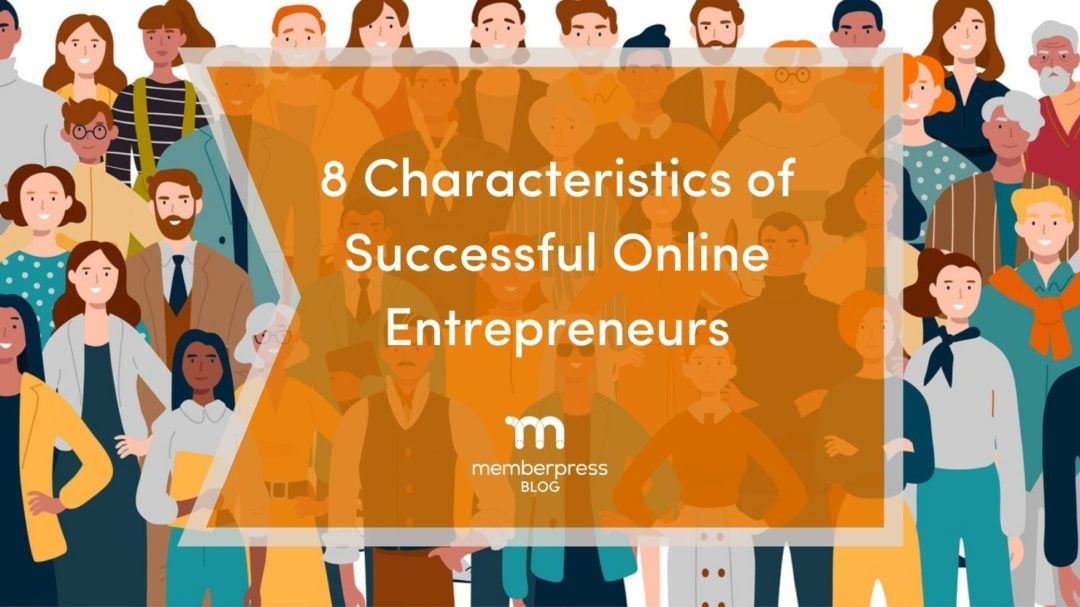 8 Characteristics of Successful Online Entrepreneurs
