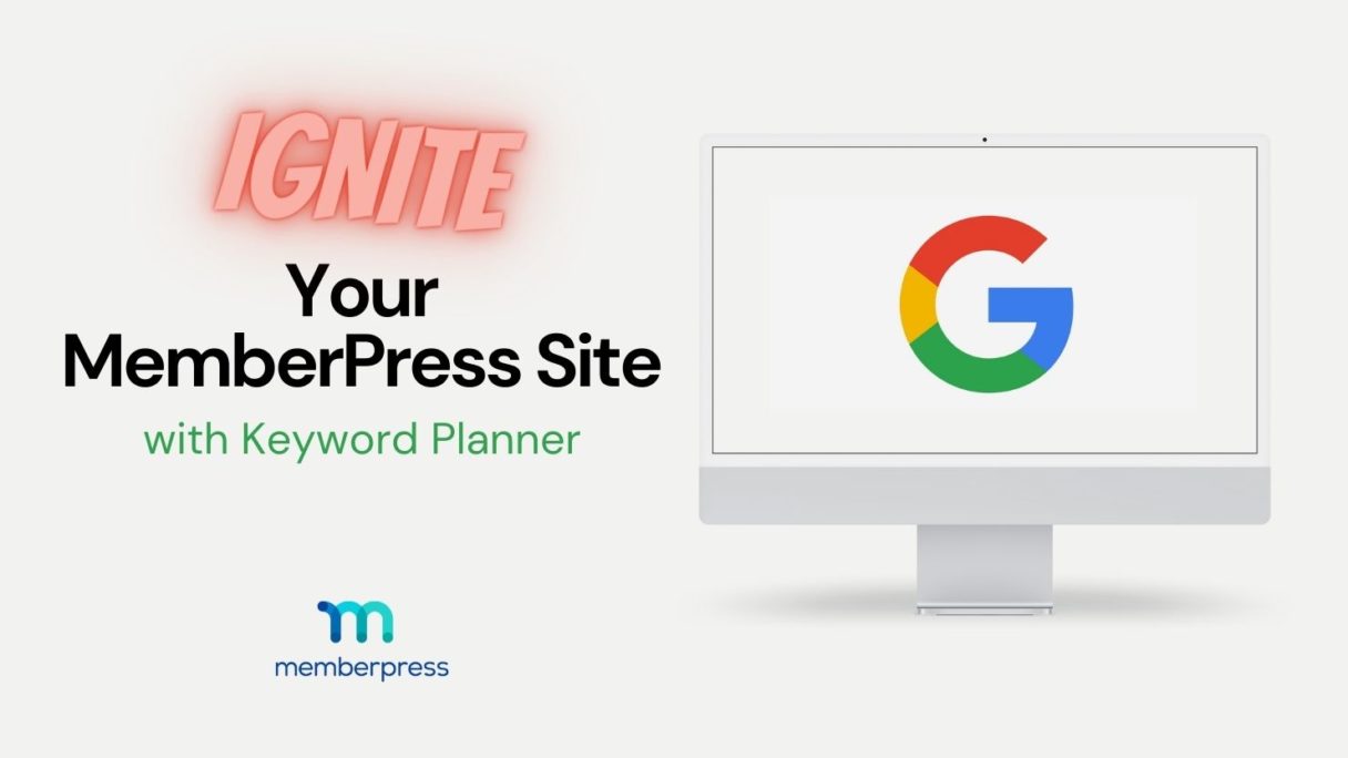 ignite your memberpress site with google keyword planner