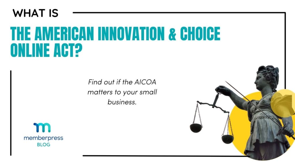 What is the “American Innovation and Choice Online Act”?