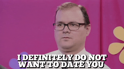 Gif "I don't want to date you"