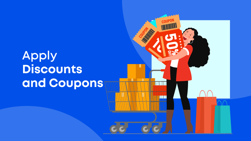 Apply discounts and coupons