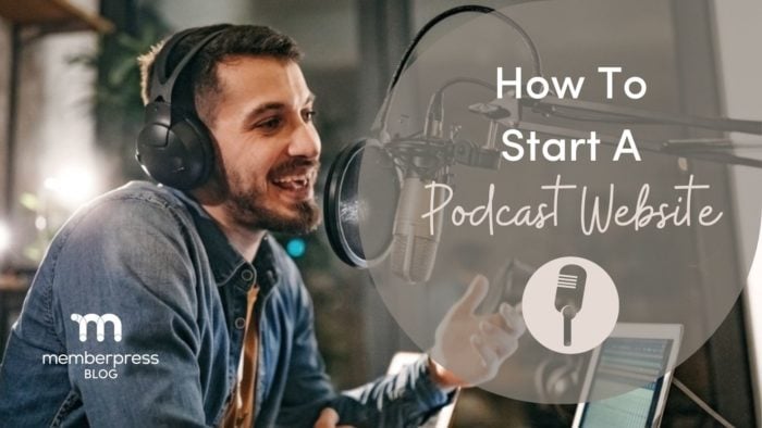 How to start a podcast website with MemberPress