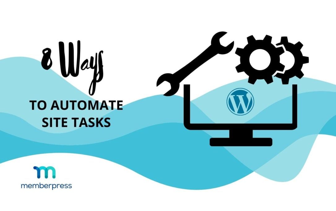 Text reads "7 ways to automate site tasks". The wordpress logo is inside a computer graphic. The MemberPress logo is present.