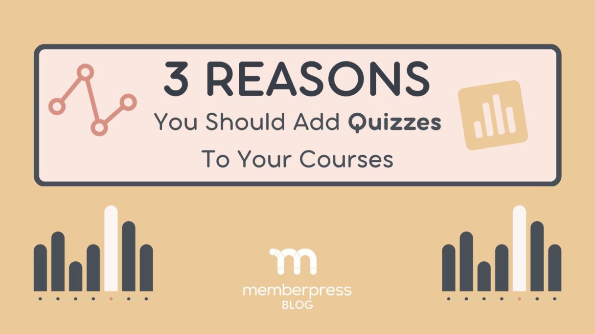 3 reasons you should add quizzes to your course