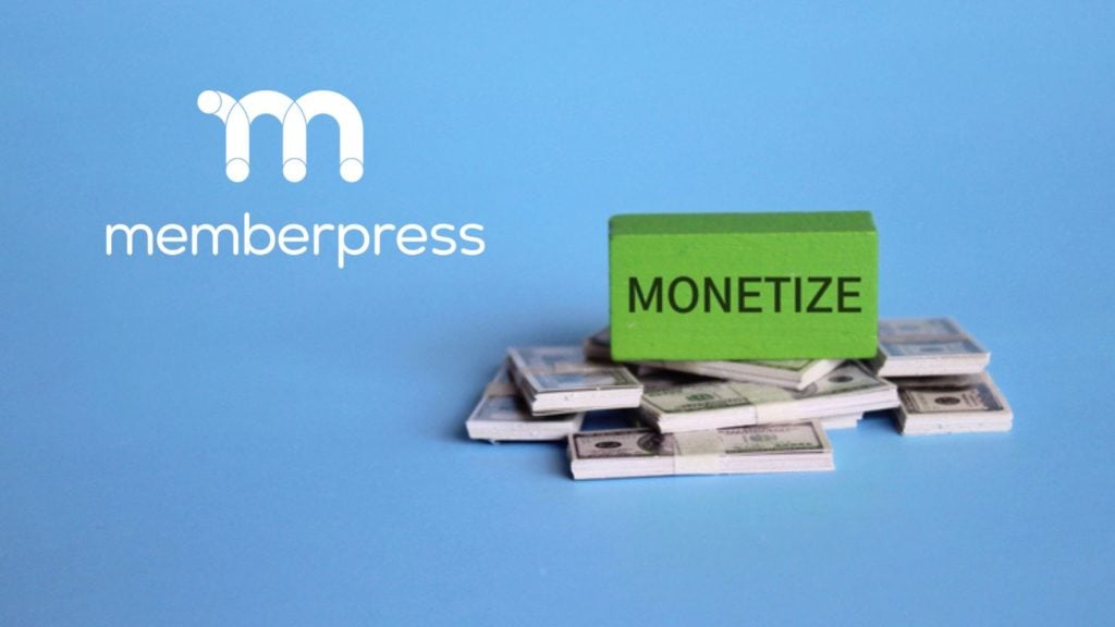 MemberPress means monetization