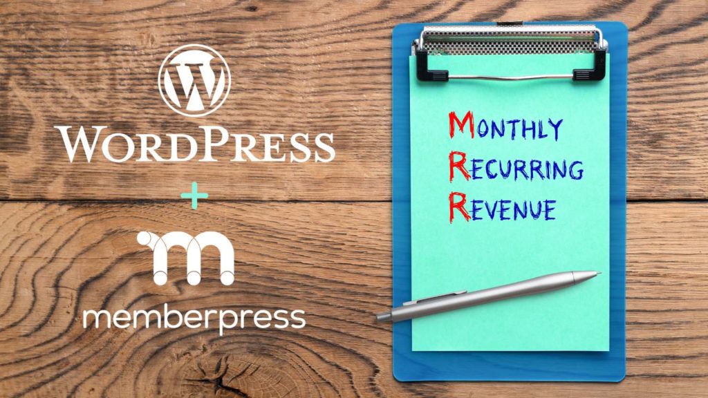 Use WordPress + MemberPress to generate recurring monthly revenue