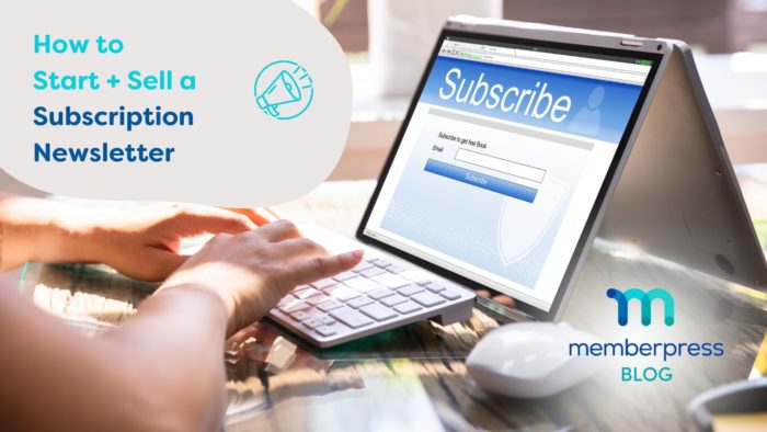 How to start and sell a subscription newsletter