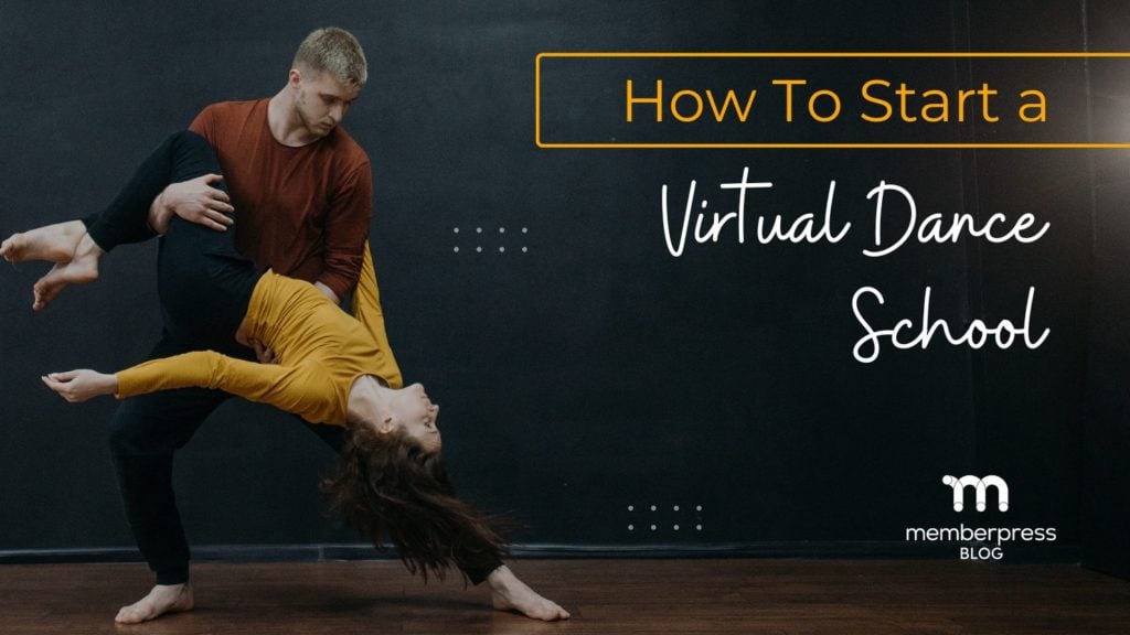 How to Start a Virtual Dance School (In 5 Easy Steps)