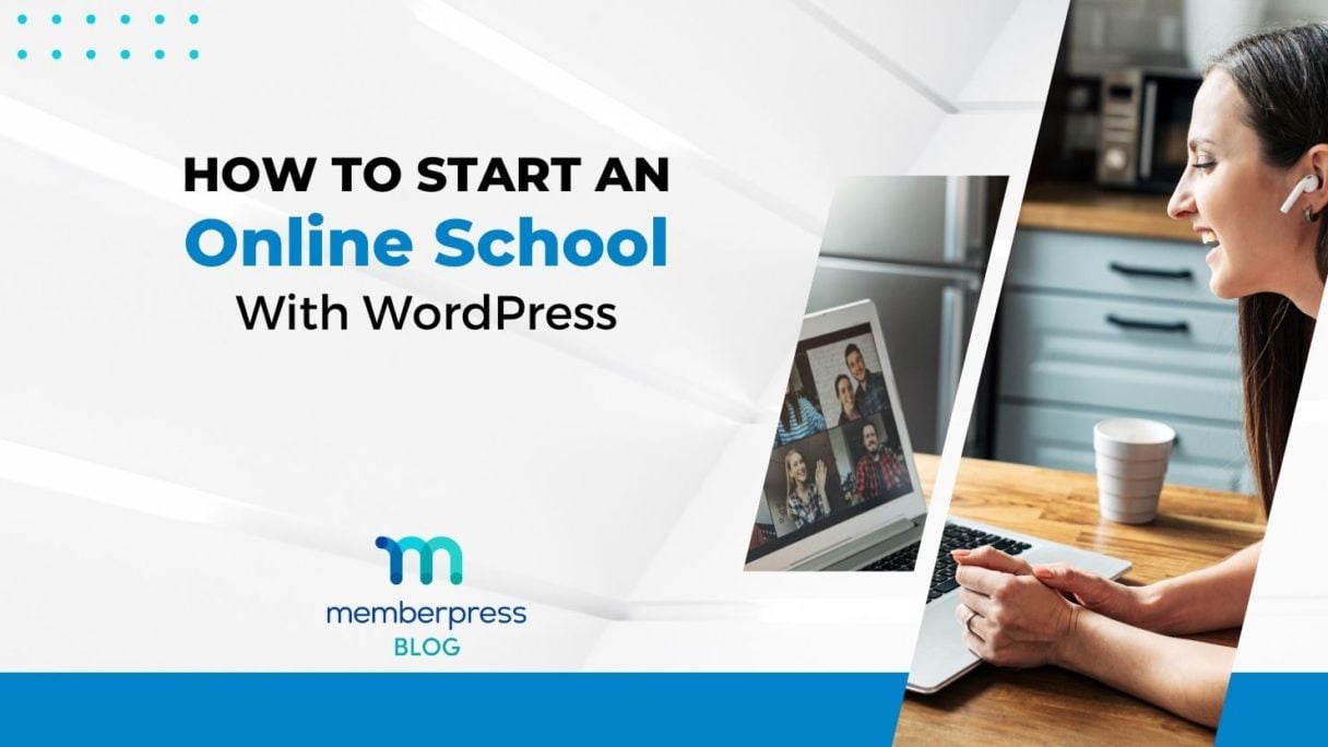 How to start an online school with WordPress and MemberPress