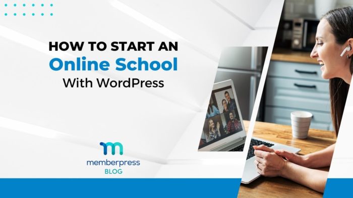 如何使用WordPress和MemberPress开办一所在线学校