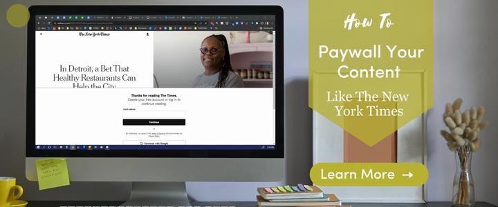 How to paywall content like the New York Times