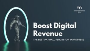 Boost Digital Revenue 🚀: The Best Paywall Plugin For WordPress