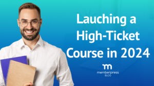 Launching a High-Ticket Course in 2024