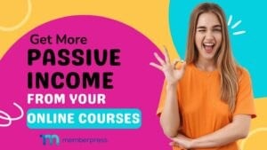 Cómo obtener más ingresos pasivos de sus cursos en línea