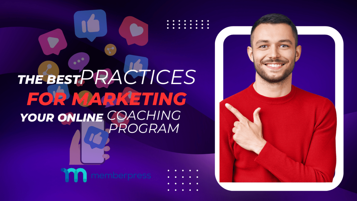The Best Practices for Marketing Your Online Coaching Program
