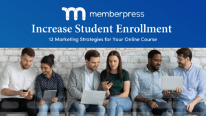 12 Marketing Strategies to Increase Student Enrollment in Your Online Course